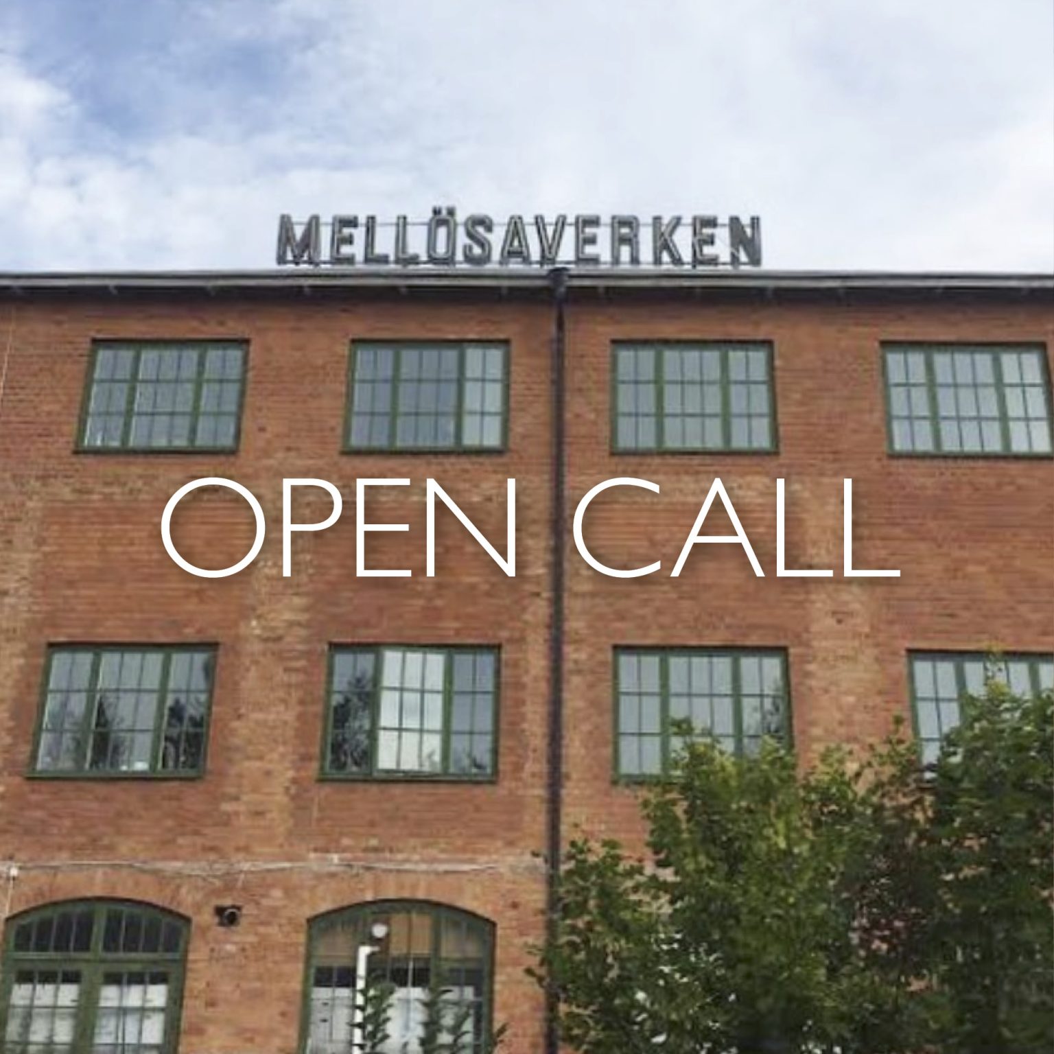 Open Call • Mellösaverken Headspace