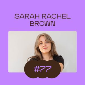 Sarah Rachel Brown • Konsthantverkspodden